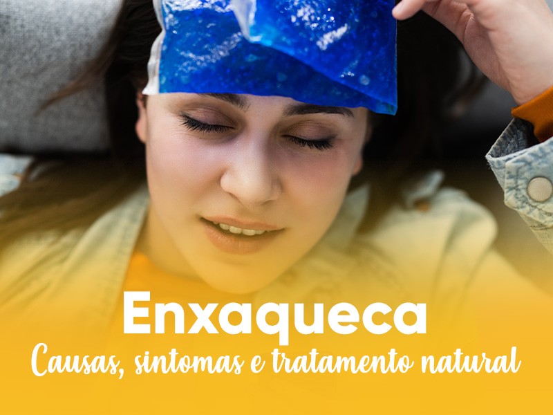 Enxaqueca: causas, sintomas e tratamento natural